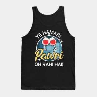 Ye Hamari Pawri Oh rahi hai Hindi Meme Quote Party design Tank Top